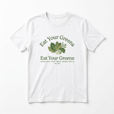 Eat Your Greens T-Shirt front-view product mockup